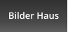 Bilder Haus